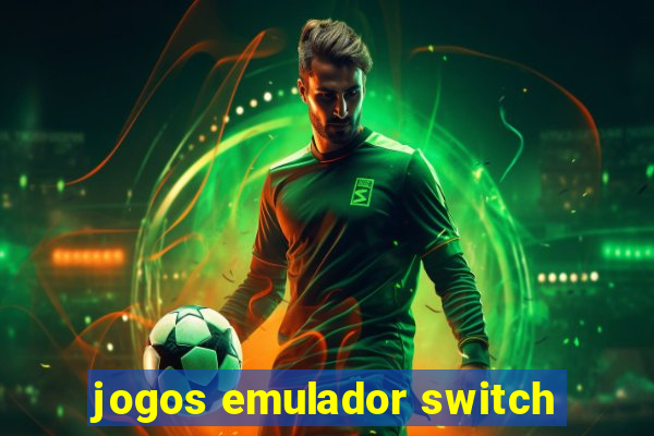 jogos emulador switch